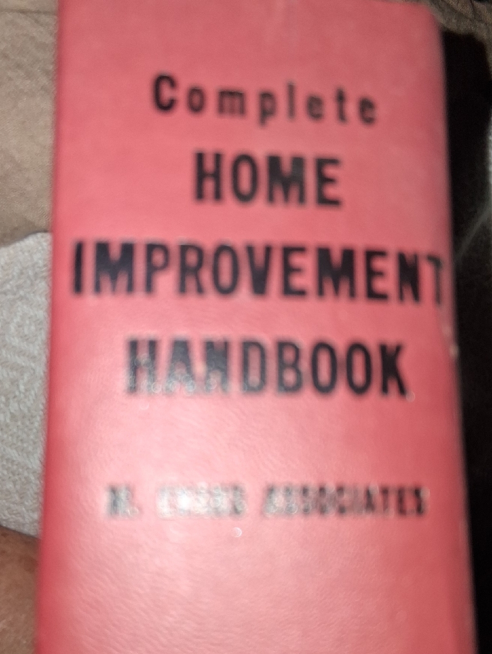 Complete Home Improvement Handbook - Vintage 1957